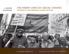 The Front Lines of Social Change: Veterans of the Abraham Lincoln Brigade