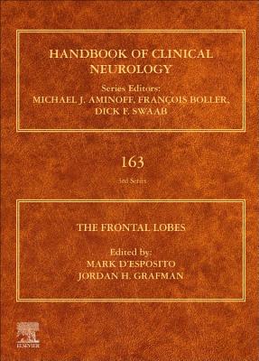 The Frontal Lobes - D'Esposito, Mark (Volume editor), and Grafman, Jordan H. (Volume editor)