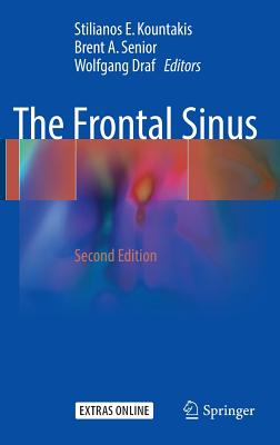 The Frontal Sinus - Kountakis, Stilianos E (Editor), and Senior, Brent A (Editor), and Draf, Wolfgang (Editor)