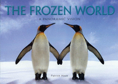 The Frozen World: A Panoramic Vision - Hook, Patrick