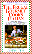 The Frugal Gourmet: Cooks Italian - Smith, Geoff