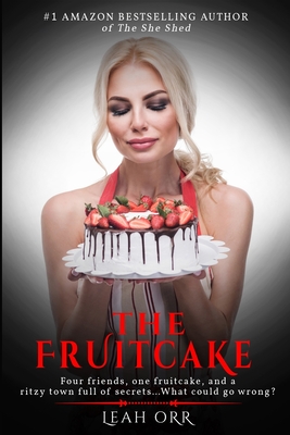 The Fruitcake: A twisty mystery you won't soon forget - Orr, Leah