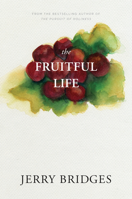 The Fruitful Life - Bridges, Jerry