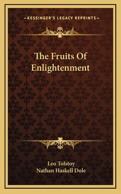 The Fruits of Enlightenment - Tolstoy, Leo Graf (Creator)