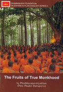 The Fruits of True Monkhood