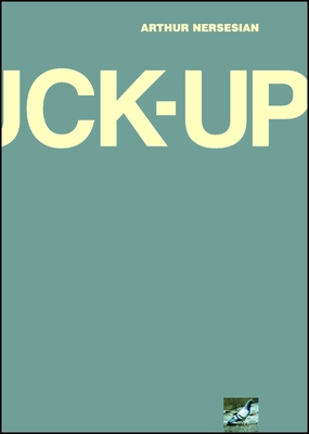 The Fuck Up - Nersesian, Arthur