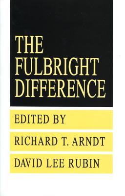 The Fulbright Difference: 1948-1992 - Rubin, David