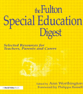 The Fulton Special Education Digest: Selected Resources for Teachers, Parents and Carers