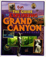 The Fun Guide to Exploring Grand Canyon National Park