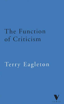The Function of Criticism: From the Spectator to Post-Structuralism - Eagleton, Terry
