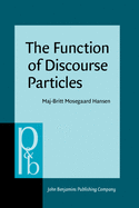 The Function of Discourse Particles: A Study with Special Reference to Spoken Standard French