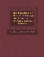 The Function of Jewish Learning in America