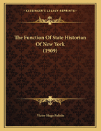 The Function of State Historian of New York (1909)