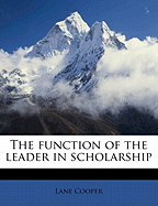 The Function of the Leader in Scholarship