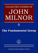 The Fundamental Group (Reprint, 1995): (Collected Papers of John Milnor, 2)