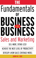 The Fundamentals of Business-To-Business Sales & Marketing