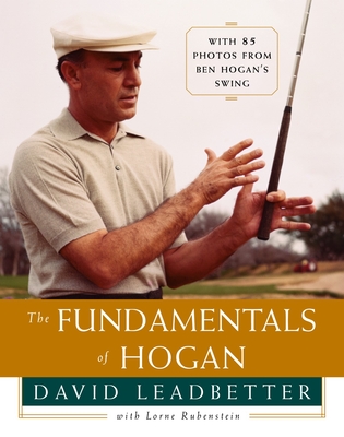 The Fundamentals of Hogan - Leadbetter, David, and Rubenstein, Lorne