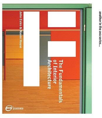 The Fundamentals of Interior Architecture - Coles, John