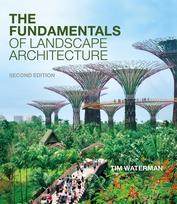 The Fundamentals of Landscape Architecture - Waterman, Tim