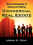 The Fundamentals of Listing and Selling Commercial Real Estate
