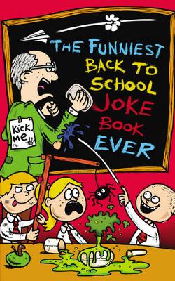 The Funniest Back to School Joke Book Ever - King, Joe