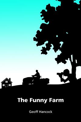 The Funny Farm - Hancock, Geoff