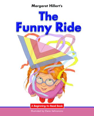 The Funny Ride - Hillert, Margaret, and Selivanova, Elena