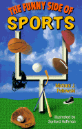 The Funny Side of Sports - Pellowski, Michael J