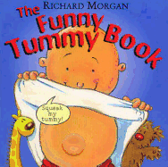 The Funny Tummy Book - Morgan, Richard