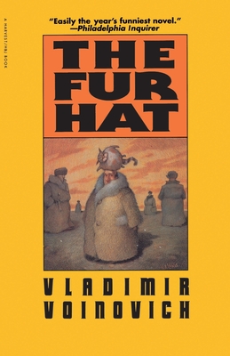 The Fur Hat - Voinovich, Vladimir, and Brownsberger, Susan (Translated by)