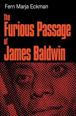 The Furious Passage of James Baldwin - Eckman, Fern Marja