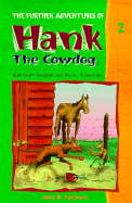 The Further Adventures of Hank the Cowdog - Erickson, John R