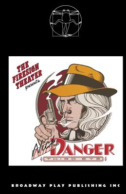 The Further Adventures of Nick Danger, Third Eye - Firesign Theatre