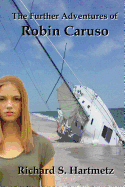 The Further Adventures of Robin Caruso