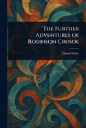 The Further Adventures of Robinson Crusoe