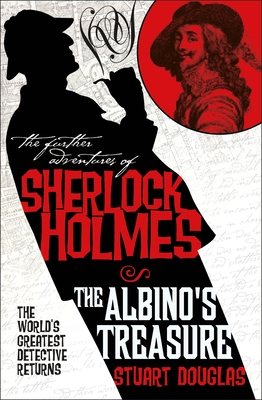 The Further Adventures of Sherlock Holmes: The Albino's Treasure - Douglas, Stuart