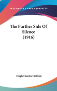 The Further Side Of Silence (1916)
