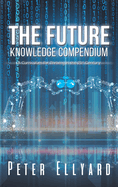 The Future Knowledge Compendium: A Curriculum for Thriving in the 21st Century