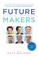 The Future Makers: In Digital Technology