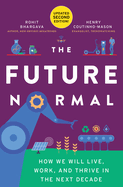 The Future Normal: How We Will Live, Work and Thrive in the Next Decade