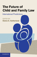 The Future of Child and Family Law: International Predictions