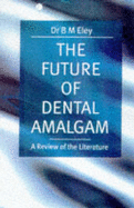 The Future of Dental Amalgam: A Review of the Literature