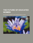 The Future of Educated Women