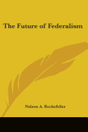 The Future of Federalism