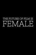 The Future of Film is Female: 6x9 Blank Journal/Sketchbook (Paperback) - Filmmaker Gift for Women Film Directors, Producers, Cinematographers, and Other Professionals in the Film Industry