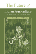 The Future of Indian Agriculture: Technology and Institutions