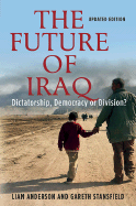 The Future of Iraq: Dictatorship, Democracy, or Division?