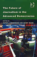 The Future of Journalism in the Advanced Democracies