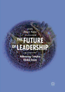 The Future of Leadership: Addressing Complex Global Issues