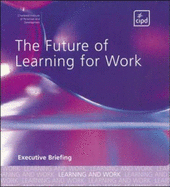 The Future of Learning for Work - CIPD